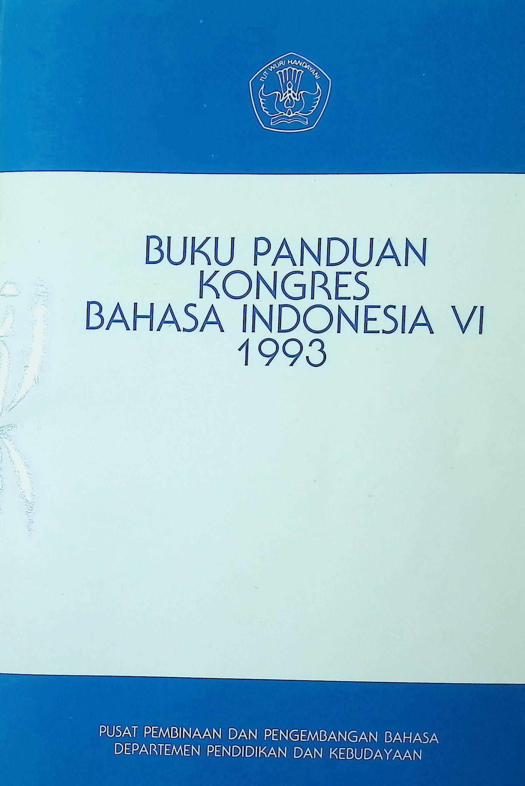Buku panduan kongres bahasa Indonesia 1993