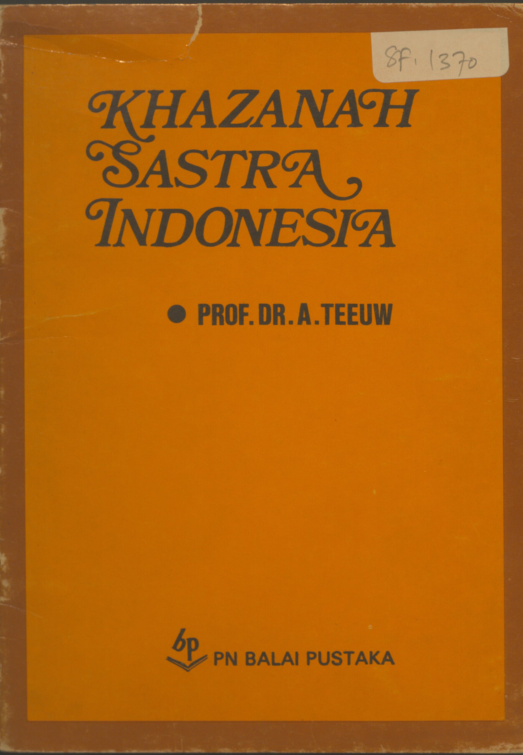 Khazanah Sastra Indonesia : beberapa masalah penelitian dan penyebarluasannya
