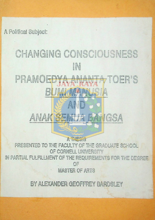 Changing consciousness in Pramoedya Ananta Toer's bumi manusia and anak semua bangsa : a thesis presented to the faculty of the graduate school of Cornell University in partial fulfillment of the requirements for the degree of master of arts