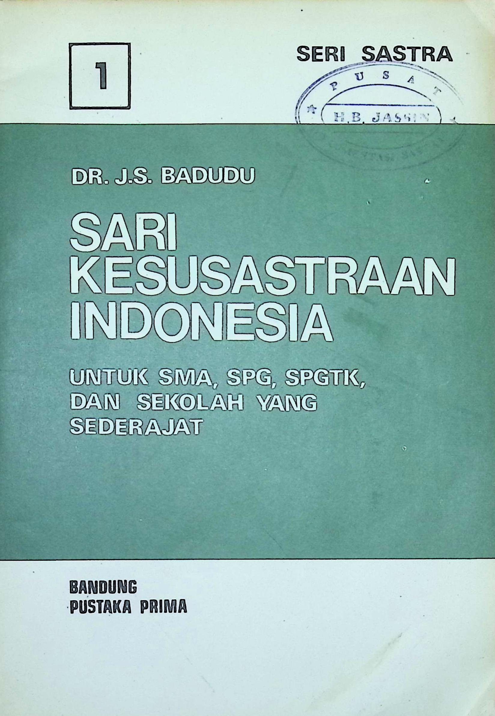Sari kesusastraan Indonesia. Jilid 1. untuk SMA,SPG,SPGTK,dan sekolah yang sederajat