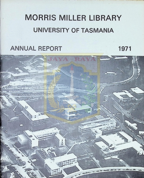 Morris miller library University of Tasmania annual report 1971