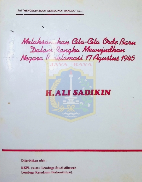 Melaksanakan cita-cita orde baru dalam rangka mewujudkan negara proklamasi 17 Agustus 1945